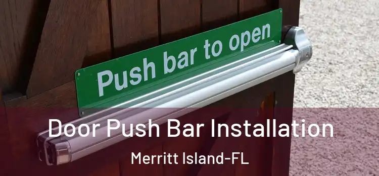  Door Push Bar Installation Merritt Island-FL