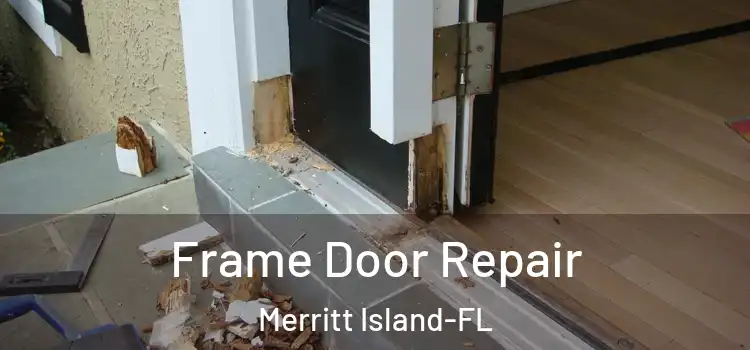  Frame Door Repair Merritt Island-FL