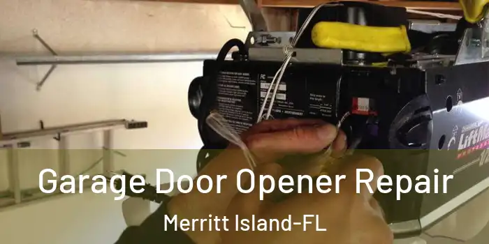  Garage Door Opener Repair Merritt Island-FL