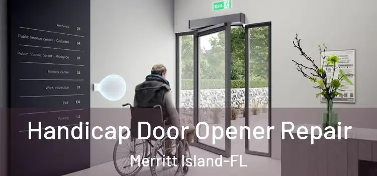  Handicap Door Opener Repair Merritt Island-FL