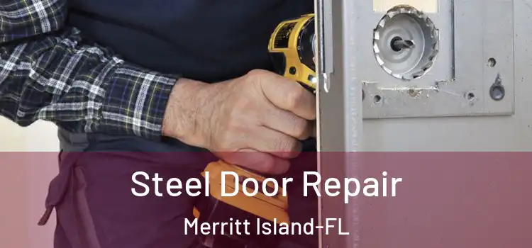 Steel Door Repair Merritt Island-FL